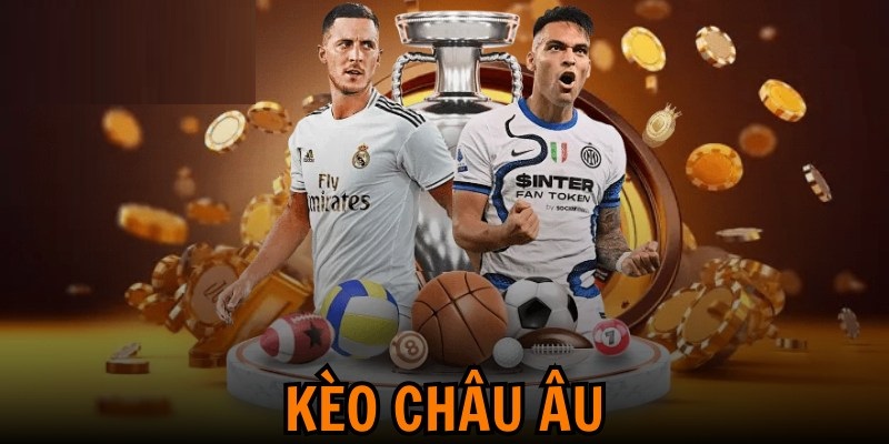 Kèo châu Âu phổ biến trong cá cược thể thao