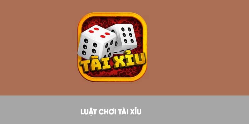 Luật chơi tài xỉu